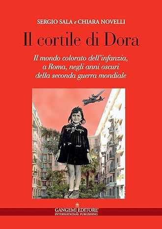 Presentazione del romanzo “Il cortile di Dora” a cura dell’autrice Chiara Novelli