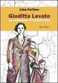 Lina Furfaro presenta Giuditta Levato. La contadina di Calabricata