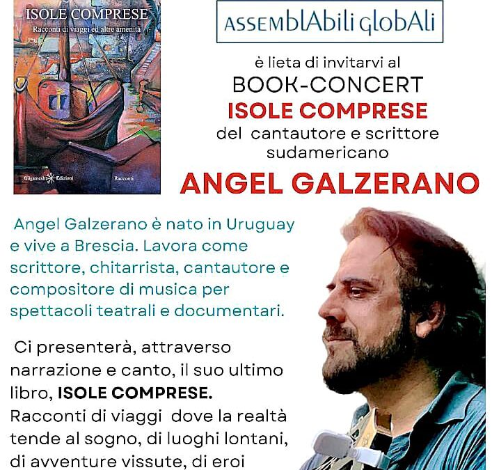 book concert Isole comprese del cantautore scrittore sudamericano Angel Galzerano